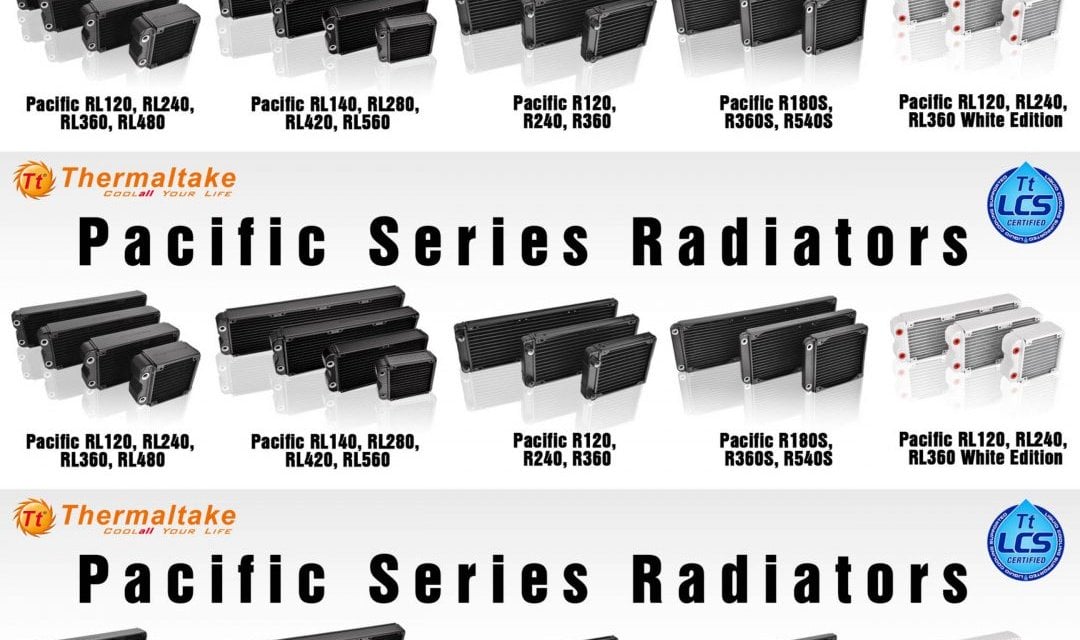 Thermaltake Launches Full Range of Pacific RL and R Series Radiators