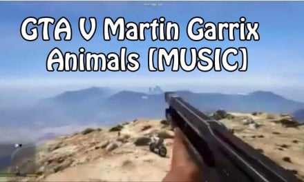 GTA V Martin Garrix – Animals [MUSIC]