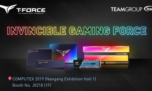 TEAMGROUP’s Invincible Gaming Brand T-FORCE Is  Bringing the Industry to a New Horizon at COMPUTEX Taipei 2019