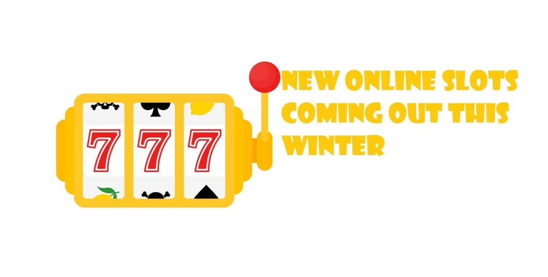 New Online Slots Coming out in Canada this Winter 2022